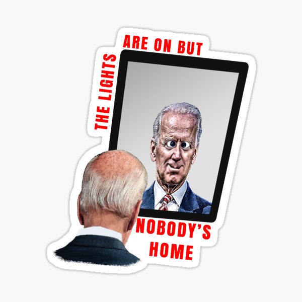 "Biden Cartoon LIGHTS ON BUT NOBODY'S HOME" Sticker for Sale by