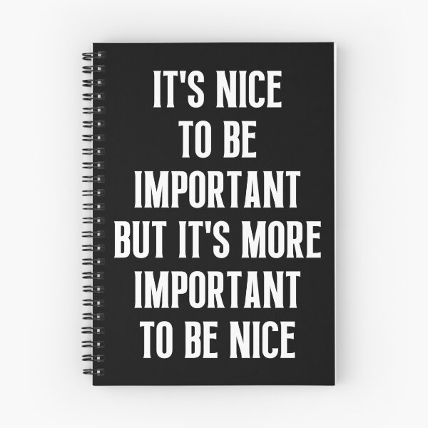 Item preview, It's nice to be important but it's more important to be nice - motivational quotes designed and sold by QuotesAreFun.