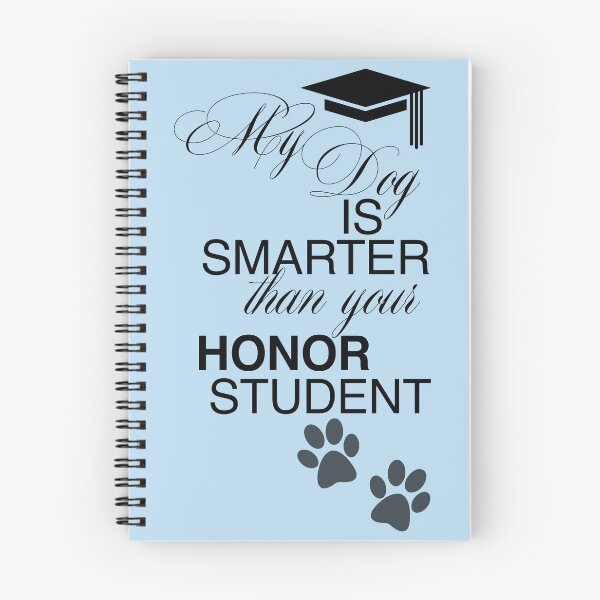 Item preview, My Dog is smarter than Your Honor student designed and sold by thornofroses.