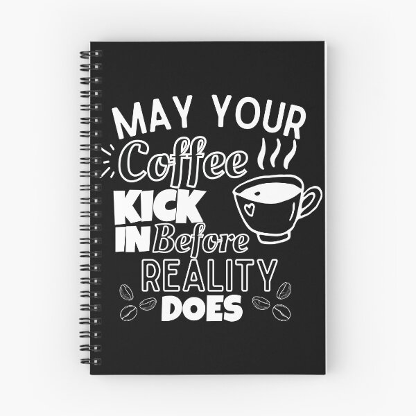 Item preview, May Your Coffee Kick In Before Reality Does designed and sold by marveloso.