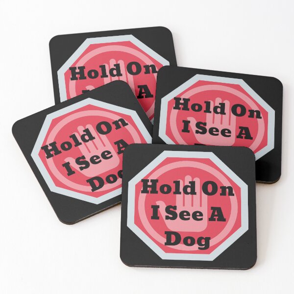 Item preview, Hold On I See a Dog designed and sold by Novelty-Shirts.