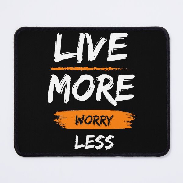 Item preview, Live more worry less motivational design designed and sold by DigitalMagShop.