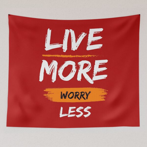 Item preview, Live more worry less motivational design designed and sold by DigitalMagShop.