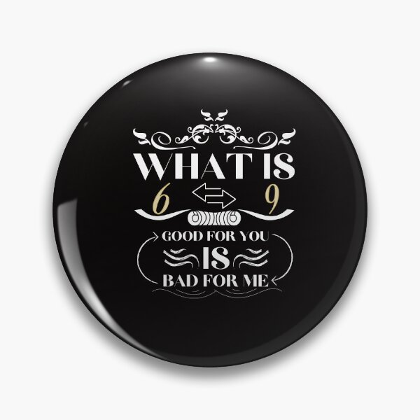 Item preview, what is good for you is bad for me designed and sold by onemood.