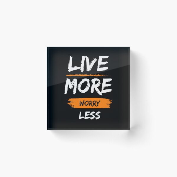 Item preview, Live more worry less motivational design designed and sold by DigitalMagShop.