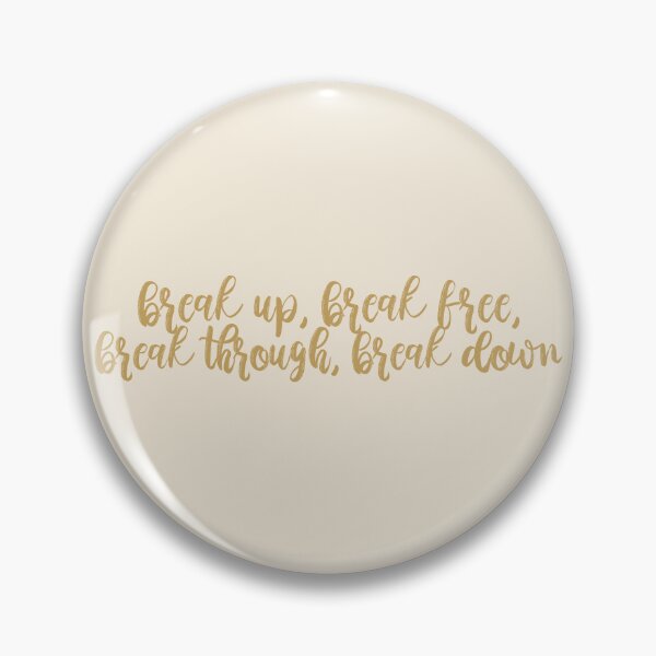 Item preview, Break Up, Break Free, Break Through, Break Down Labyrinth Lyrics Taylor Swift designed and sold by BoldNFresh.