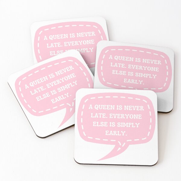 Item preview, A QUEEN IS NEVER LATE. EVERYONE ELSE IS SIMPLY EARLY. (PINK) designed and sold by Gwendesigns.