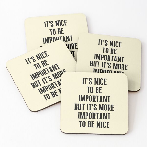 Item preview, It's Nice To Be Important But It's More Important To Be Nice - Sayings designed and sold by QuotesAreFun.