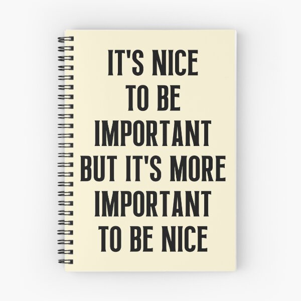 Item preview, It's Nice To Be Important But It's More Important To Be Nice - Sayings designed and sold by QuotesAreFun.