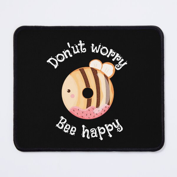 Item preview, Don'ut worry,bee happy, kawaii donut, funny donut pun,sweet bee donut, comic dad joke designed and sold by allycat57.