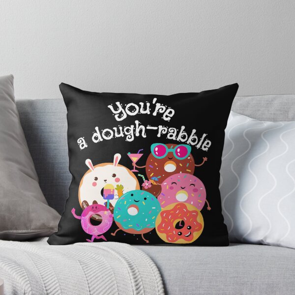 Item preview, you're a dough-rabble, funny donut pun,kawaii donuts, romantic vibe, comic cartoon cakes designed and sold by allycat57.