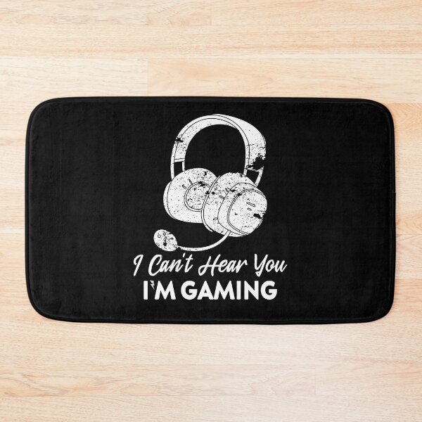 Item preview, I Can't Hear You I'm Gaming designed and sold by esbaysbai.