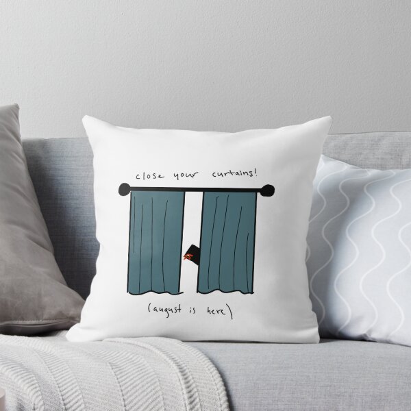 Item preview, close your curtains august is here designed and sold by Mayazoe71.