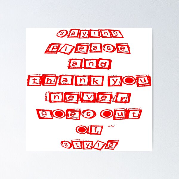 Item preview, SAYING PLEASE AND THANK YOU by dePace' designed and sold by mrpropcake.