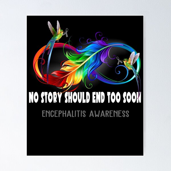Item preview, Encephalitis Awareness - NO STORY SHOULD END TOO SOON designed and sold by Jennpak.