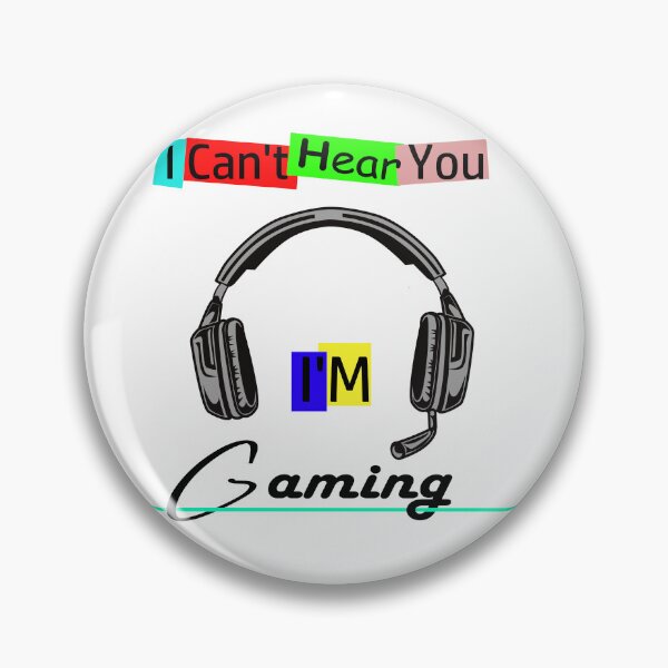 Item preview, I CAN'T HEAR YOU I'M GAMING, BUSY FUNNY VIDEO GAMER designed and sold by Hatlof.