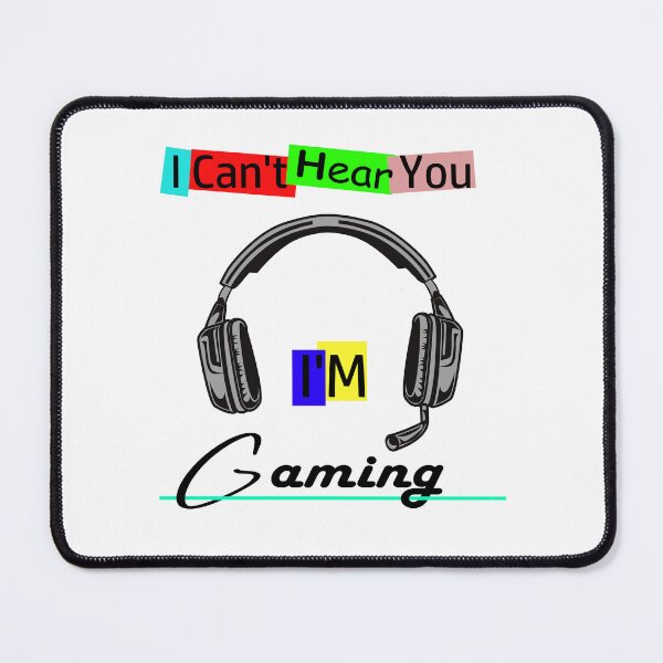 Item preview, I CAN'T HEAR YOU I'M GAMING, BUSY FUNNY VIDEO GAMER designed and sold by Hatlof.