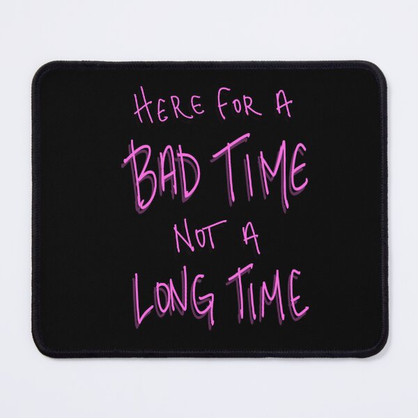 Item preview, here for a bad time designed and sold by KMossifer.