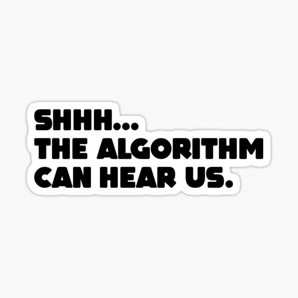 Item preview, Shhh... The Algorithm Can Hear Us. designed and sold by YesterdaysSushi.