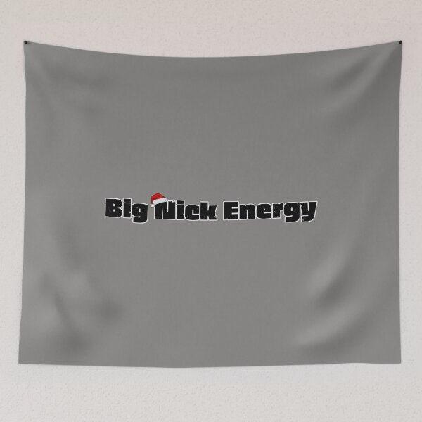 Item preview, Big Nick Energy designed and sold by SimpleSteve.