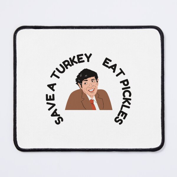 Item preview, Save a Turkey Eat Pickles designed and sold by Dewlangrial.