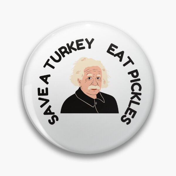 Item preview, Save a Turkey Eat Pickles  designed and sold by Dewlangrial.