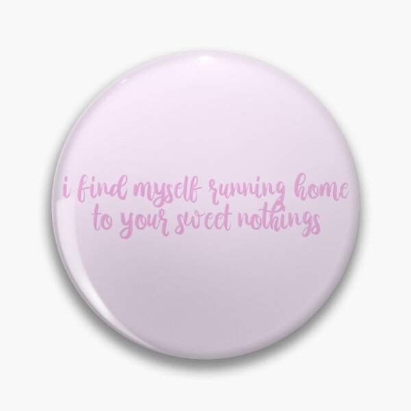 Item preview, I Find Myself Running Home To Your Sweet Nothings Taylor Swift designed and sold by BoldNFresh.