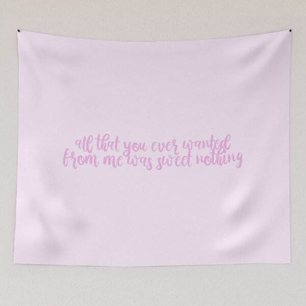 Item preview, All That You Ever Wanted From Me Was Sweet Nothing Taylor Swift designed and sold by BoldNFresh.