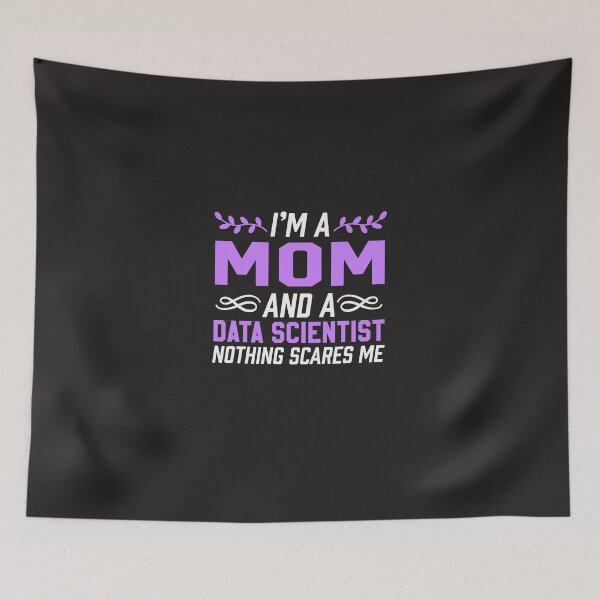 Item preview, I'm A Mom & Data Scientist Nothing Scares Me designed and sold by AlwaysAwesome.
