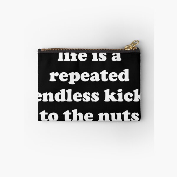 Item preview, Life Is A Repeated Endless Kick To The Nuts - Oddly Specific, Cursed Meme designed and sold by SpaceDogLaika.