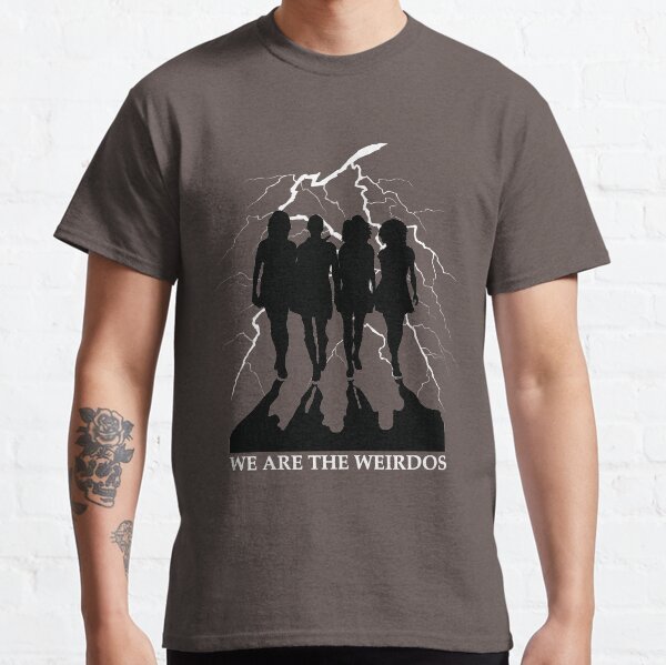 We are the weirdos, mister Classic T-Shirt