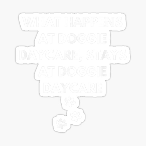 "Dog Daycare Quote Dog Worker Design Quote" Sticker for Sale by