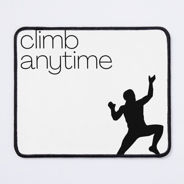 Item preview, Climb. Anytime. Climber Life. designed and sold by Boulder Design Co.
