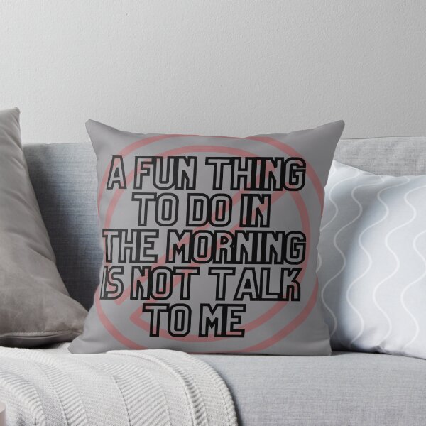 Item preview, A fun thing to do in the morning is not talk with me designed and sold by Yasserlaa.