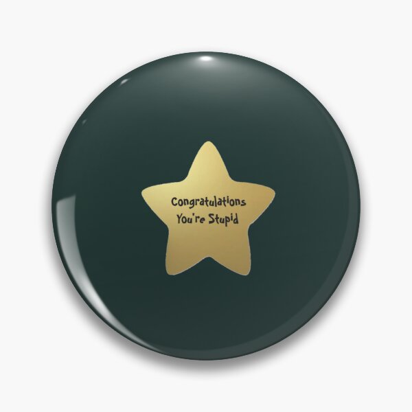Item preview, Congratulations you_re stupid  Premium  designed and sold by MagiCatsophia.