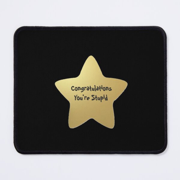 Item preview, Congratulations you_re stupid Premium designed and sold by MagiCatsophia.