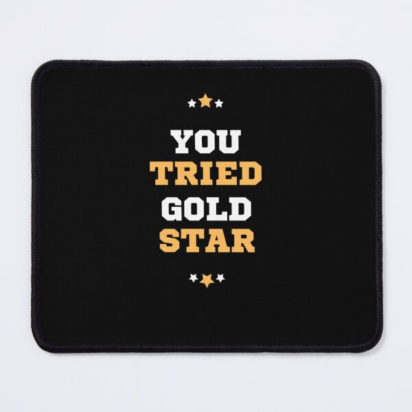 Item preview, You Tried Gold Star  (1) designed and sold by MagiCatsophia.