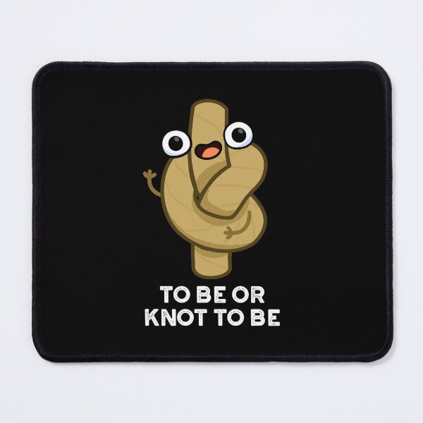 Item preview, To Be Or Knot To Be Funny Rope Puns (Dark BG) designed and sold by punnybone.
