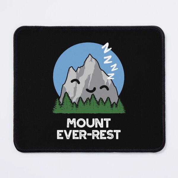 Item preview, Mount Ever-rest Funny Mountain Puns (Dark BG) designed and sold by punnybone.