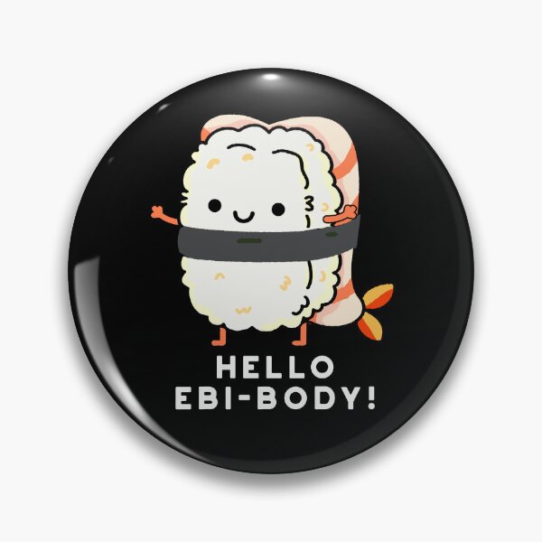 Item preview, Hello Ebi-body Funny Ebi Sushi Puns (Dark BG) designed and sold by punnybone.