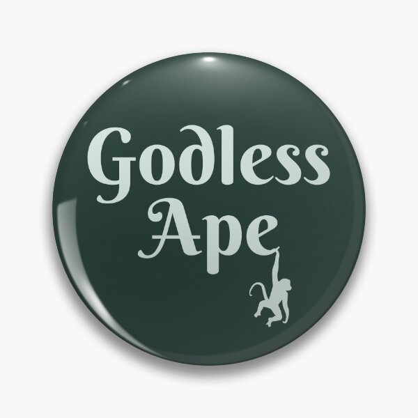 Item preview, Godless Ape designed and sold by PrairieGrouse.