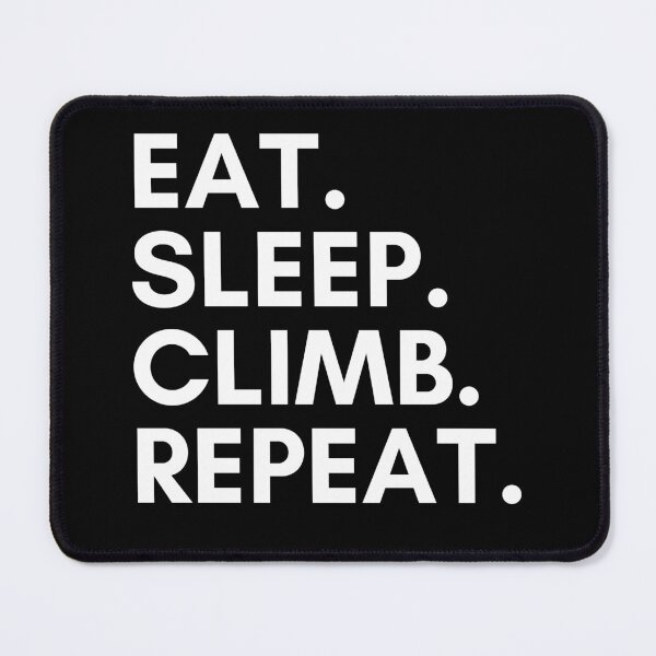 Item preview, Eat. Sleep. Climb. Repeat. Rock Climbing designed and sold by Boulder Design Co.