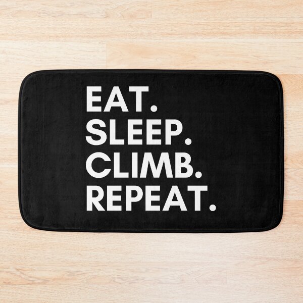 Item preview, Eat. Sleep. Climb. Repeat. Rock Climbing designed and sold by Boulder Design Co.