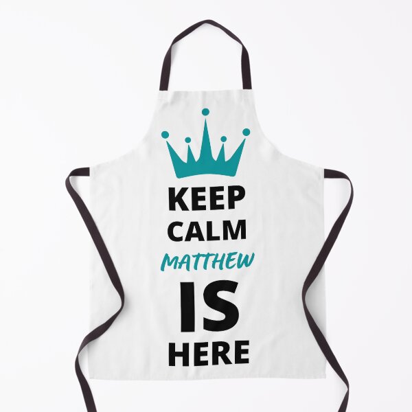 Item preview, MATTHEW NAME: KEEP CALM MATTHEW IS HERE DESIGN. designed and sold by AlexRelax.