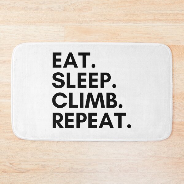 Item preview, Eat. Sleep. Climb. Repeat. Rock Climbing designed and sold by Boulder Design Co.