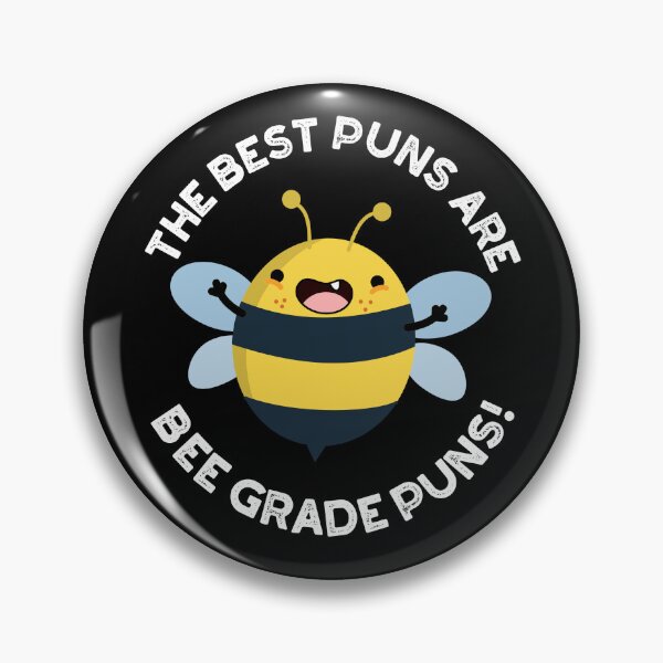 Item preview, The Best Puns Are Bee Grade Puns Funny Bug Puns (Dark BG) designed and sold by punnybone.