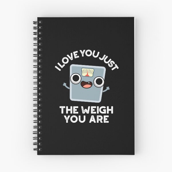 Item preview, I Love You Just The Weigh You Are Funny Weight Puns (Dark BG) designed and sold by punnybone.