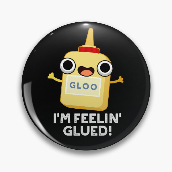 Item preview, I'm Feelin Glued Funny Glue Puns (Dark BG) designed and sold by punnybone.