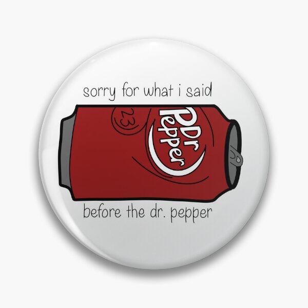 Item preview, Sorry About Before the Dr. Pepper designed and sold by elenabreiner.