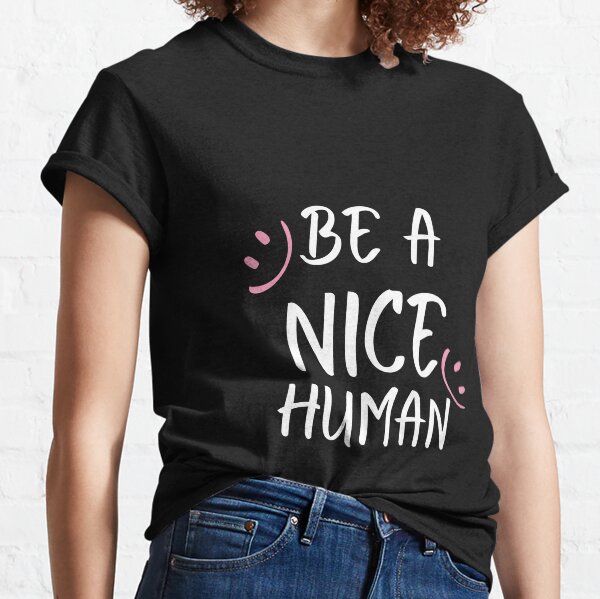 Item preview, Be a nice human  designed and sold by Ashley0016.